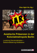 Cover: Asiatische Präsenzen in der Kolonialmetropole Berlin