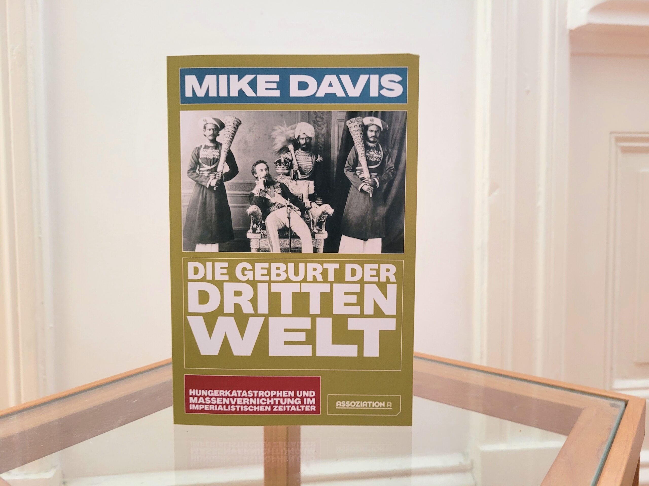 Mike Davis: Die Geburt der Dritten Welt – NEUAUSGABE